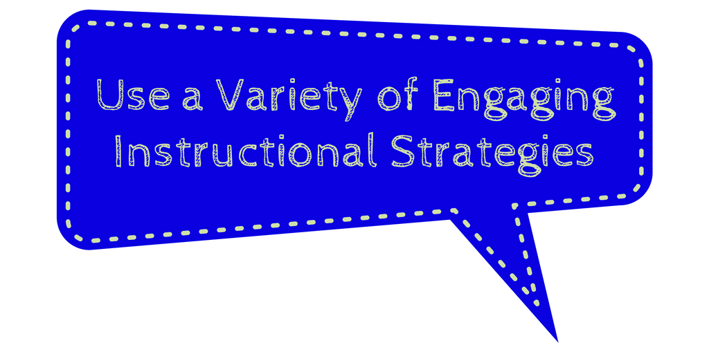 use-a-variety-of-engaging-instructional-strategies