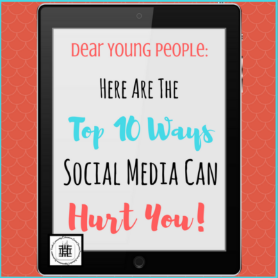 Dear Young People: Here Are The Top 10 Ways Social Media Can Hurt You