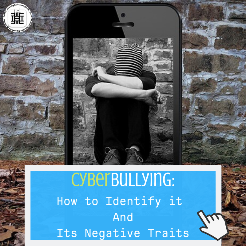 Cyberbullying: How to Identify it and Its Negative Traits