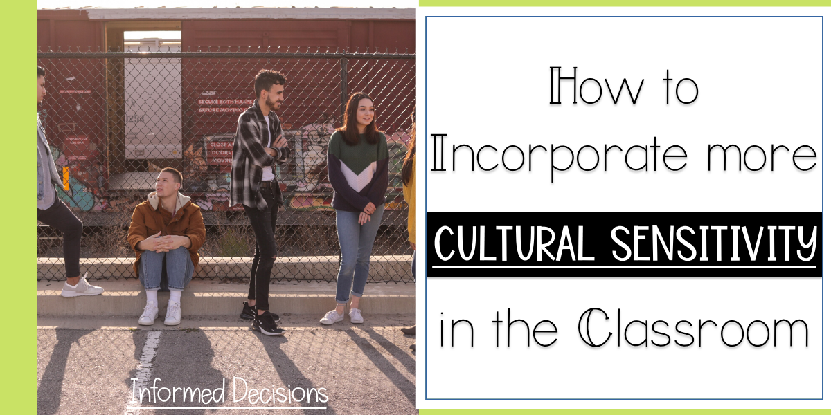 How to Incorporate more Cultural Sensitivity in the Classroom